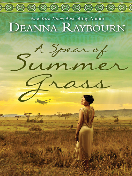 Title details for A Spear of Summer Grass by Deanna Raybourn - Available